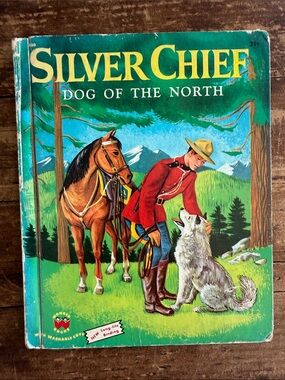 Silver Chief: Dog of the North Book by Oscar Weigle - 1956 Wonder Books
